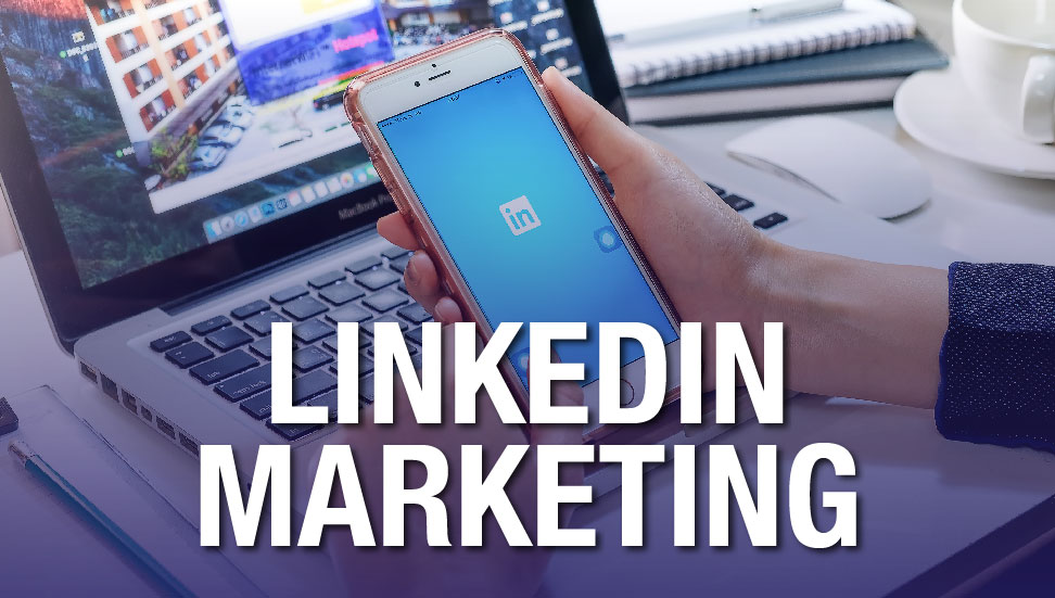 The Advantages Of Marketing A Business On LinkedIn