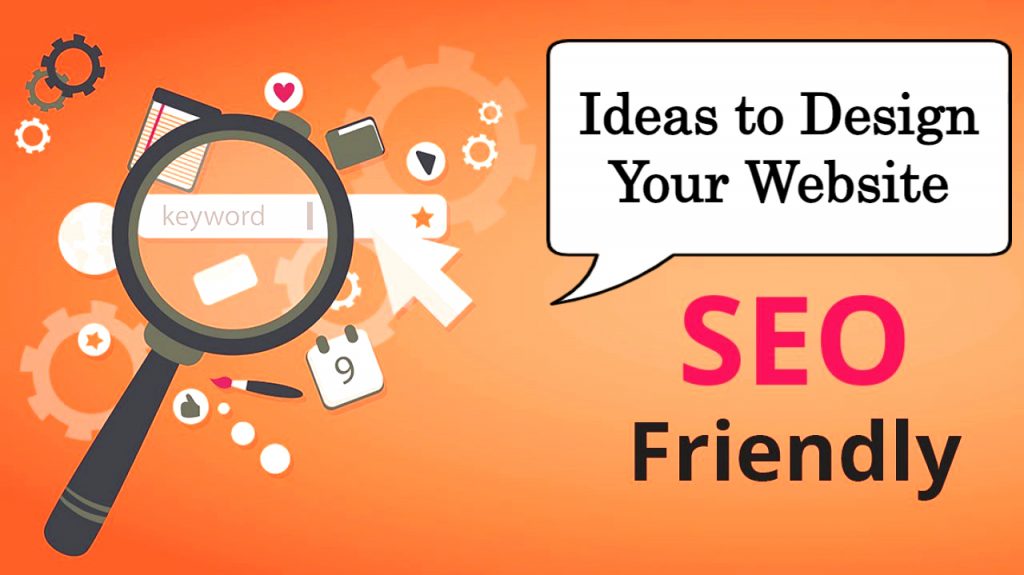 Smart Ideas to Design Your Website More SEO Friendly